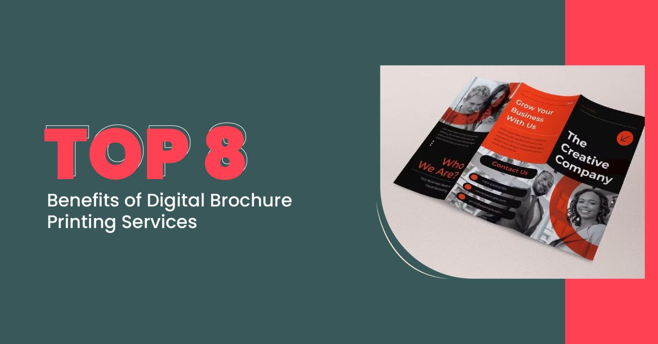 Top 8 Benefits of Digital Brochure Printing Services